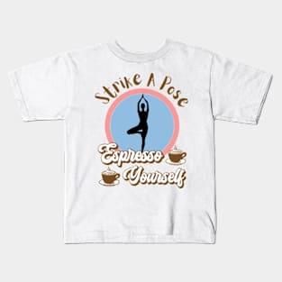 espresso yourself Kids T-Shirt